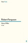 Henry Miller - Robert Ferguson