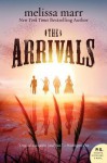 The Arrivals: A Novel - Melissa Marr