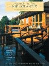 Weekends for Two in the Mid-Atlantic States: 50 Romantic Getaways (Weekends for Two) - Bill Gleeson, Cary Hazelgrove