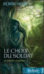 Le choix du soldat (Le soldat chamane, #05) - Robin Hobb