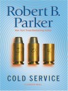 Cold Service (Spenser, #32) - Robert B. Parker