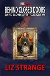 Behind Closed Doors: David Lloyd Investiagtions #4 (David Lloyd Investigations) - Liz Strange