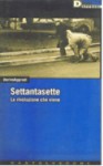 Settantasette: La rivoluzione che viene (Soft Cover) - Sergio Bianchi, Lanfranco Caminiti