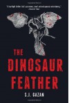 The Dinosaur Feather - Sissel-Jo Gazan, Charlotte Barslund