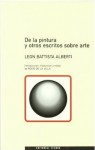 De la pintura y otros escritos sobre arte - Leon Battista Alberti