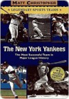 The New York Yankees: Legendary Sports Teams - Matt Christopher, Glenn Stout