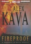 Fireproof: A Maggie O'Dell Novel - Alex Kava, Tanya Eby