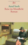 Reise im Mondlicht - Antal Szerb