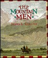 The Mountain Men - James L. Collins