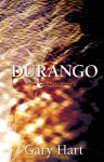 Durango: A Novel - Gary Hart