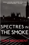 Spectres in the Smoke - Tony Broadbent