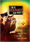 I'm a Graduate Now What? - Howard Books Staff