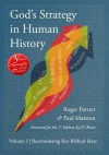 God's Strategy in Human History Volume 2 Reconsidering Key Biblical Ideas - Roger Forster, Paul Marston