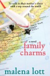 Family Charms: A Novel - Malena Lott