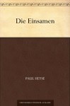 Die Einsamen (German Edition) - Paul von Heyse