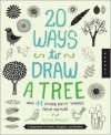 20 Ways to Draw a Tree and 44 Other Nifty Things from Nature: A Sketchbook for Artists, Designers, and Doodlers - Eloise Renouf