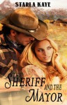 The Sheriff and the Mayor - Starla Kaye