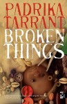 Broken Things - Padrika Tarrant