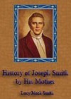 History Of Joseph Smith By His Mother - Lucy Mack Smith