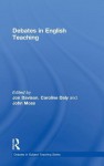 Debates in English Teaching - Jon Davison, John Moss, Caroline Daly