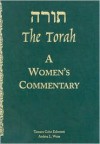 The Torah: A Women's Commentary - Tamara Cohn Eskenazi, Andrea Weiss