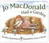 Jo MacDonald Had a Garden (Board Book) - Mary Quattlebaum, Laura J. Bryant