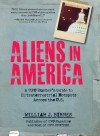 Aliens in America: A UFO Hunter's Guide to Extraterrestrial Hotpspots Across the U.S. - William J. Birnes