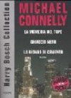 Harry Bosch Collection: La memoria del topo-Ghiaccio nero-La bionda di cemento - Michael Connelly