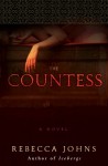 The Countess: A Novel of Elizabeth Bathory - Rebecca Johns