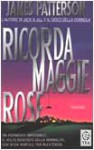 Ricorda Maggie Rose (I casi di Alex Cross, #1) - Maria Barbara Piccioli, James Patterson, Franco Ferrario