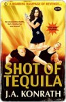 Shot of Tequila - J.A. Konrath