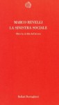 La sinistra sociale: Oltre la civiltà del lavoro - Marco Revelli