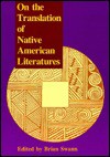 On the translation of Native American literatures - Brian Swann