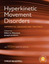 Hyperkinetic Movement Disorders: Differential Diagnosis and Treatment - Alberto Albanese, Joseph Jankovic