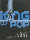 King of Pop: The Story of Michael Jackson - Terry Collins, Michael Byers