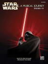 Star Wars A Musical Journey: Episodes I-VI (Big Note) - John Williams