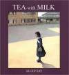 Tea with Milk - Allen Say