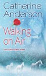 Walking on Air: A Valance Family Novel - Catherine Anderson