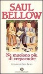 Ne muoiono più di crepacuore - Marco Paggi, Dida Paggi, Saul Bellow