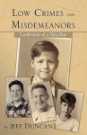 Low Crimes and Misdemeanors: Confessions of a Tulsa Boy - Jeff Duncan