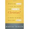 What's the Least I Can Believe and Still Be a Christian?: A Guide to What Matters Most by Thielen, Martin [Westminster John Knox Press, 2011] (Paperback) [Paperback] - Thielen