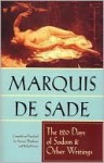 The 120 Days of Sodom and Other Writings - Marquis de Sade, Richard Seaver, Austrin Wainhouse