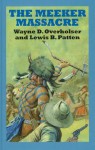 The Meeker Massacre - Wayne D. Overholser