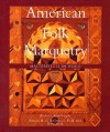 American Folk Marquetry: Masterpieces in Wood - Richard Muhlberger, Museum of American Folk Art