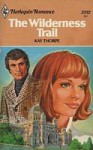 The Wilderness Trail - Kay Thorpe