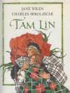 Tam Lin: An Old Ballad - Jane Yolen, Charles Mikolaycak