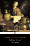 The Blazing World and Other Writings - Margaret Cavendish