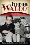 Finding Waldo: From Little Rascal to Seventh-Day Adventist Pastor - Darwood Kaye, David Smith