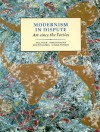 Modernism in Dispute: Art Since the Forties - Paul Wood, Charles Harrison, Francis Frascina