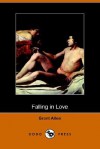 Falling in Love: With Other Essays on More Exact Branches of Science (Dodo Press) - Grant Allen